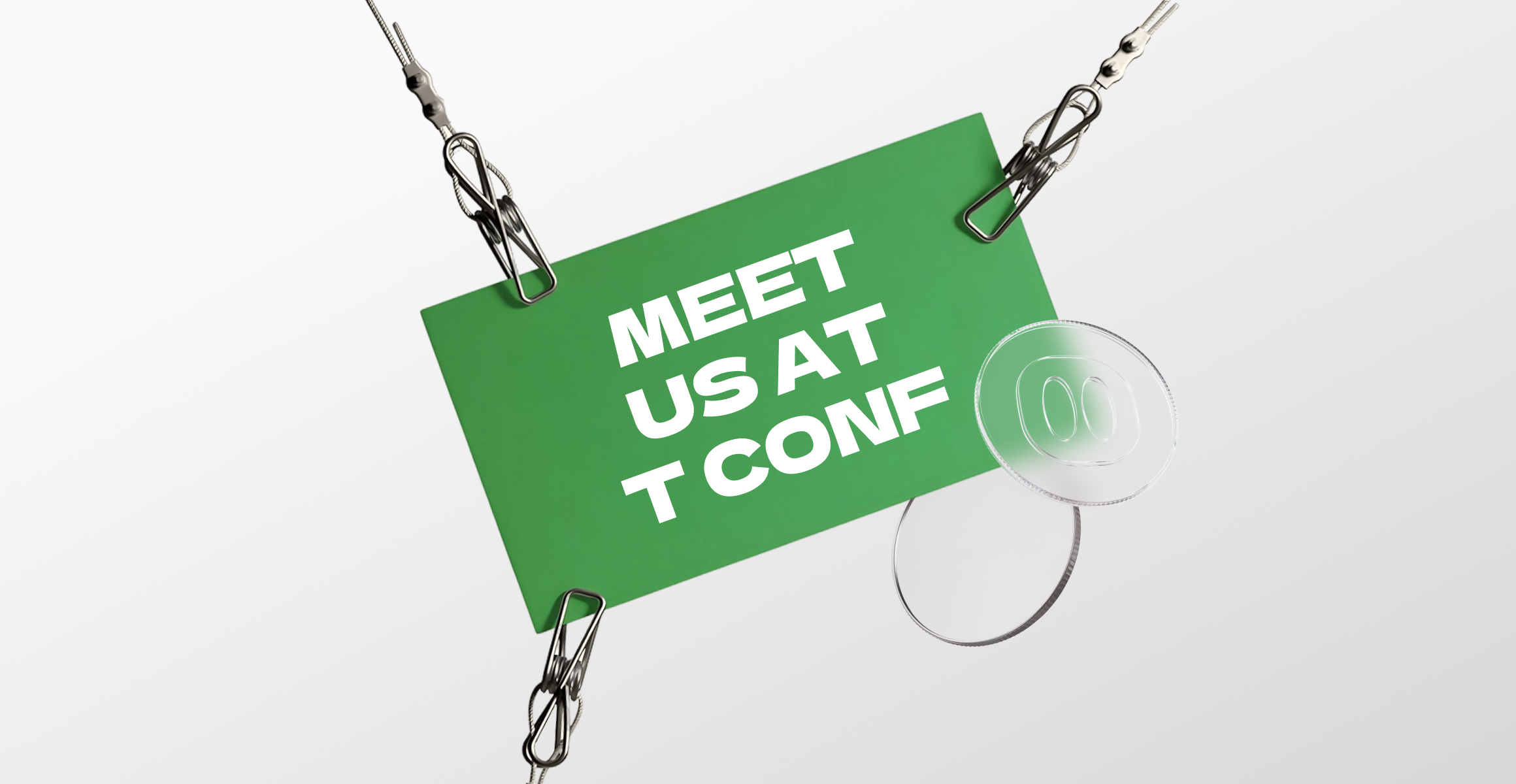 Meet us at T Conf